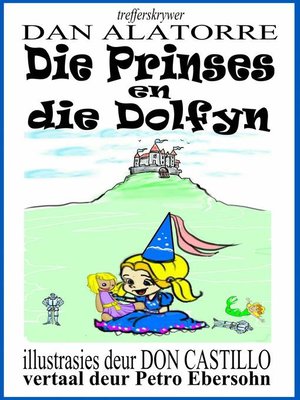 cover image of Die Prinses en die Dolfyn